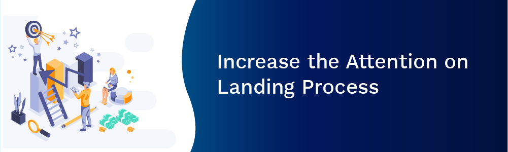 increase the attention on landing process